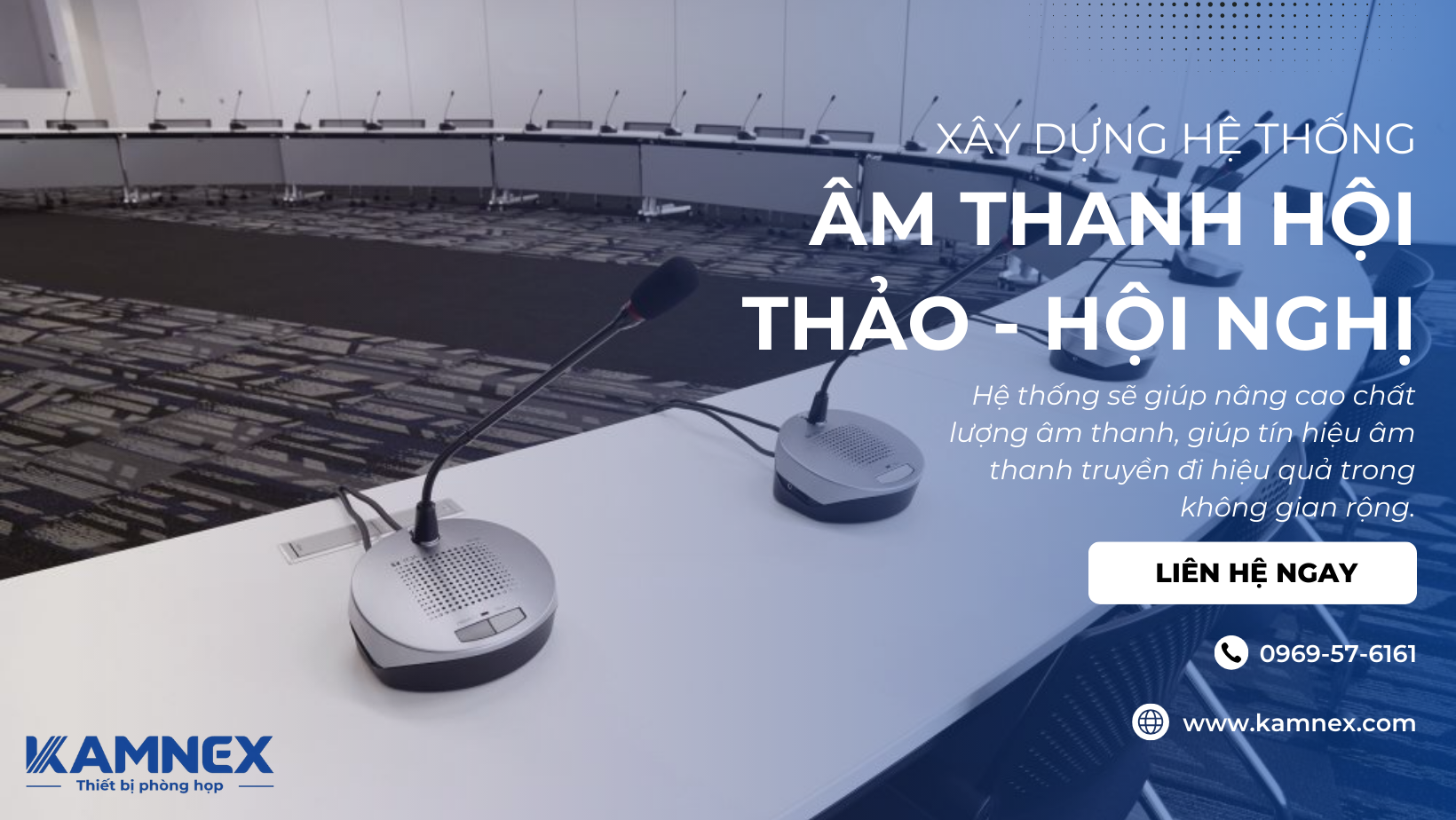 XÂY DỰNG HỆ THỐNG ÂM THANH HỘI THẢO - HỘI NGHỊ - Kamnex