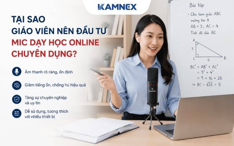 Tại sao giáo viên nên đầu tư mic dạy học online chuyên dụng