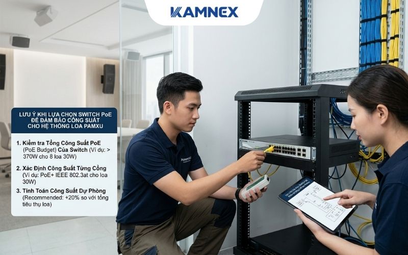 Lưu ý khi lựa chọn Switch PoE để đảm bảo công suất cho hệ thống loa Pamxu