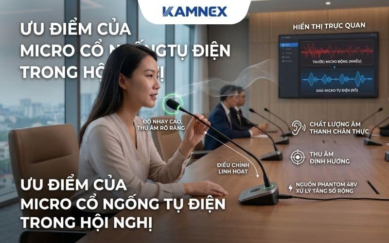 Ưu điểm của micro cổ ngỗng tụ điện trong công việc thu âm hội nghị