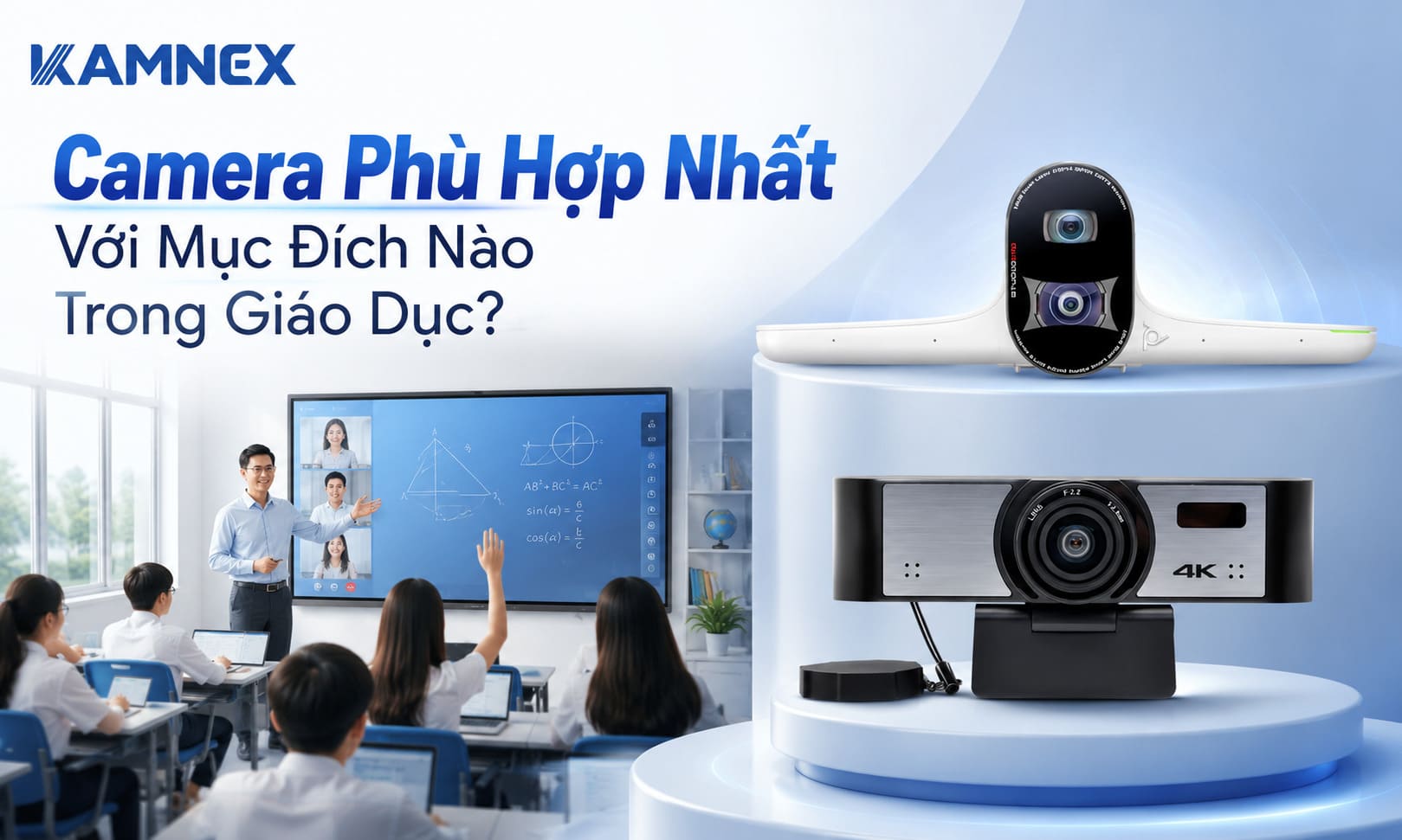 Camera phù hợp nhất với mục đích nào trong giáo dục