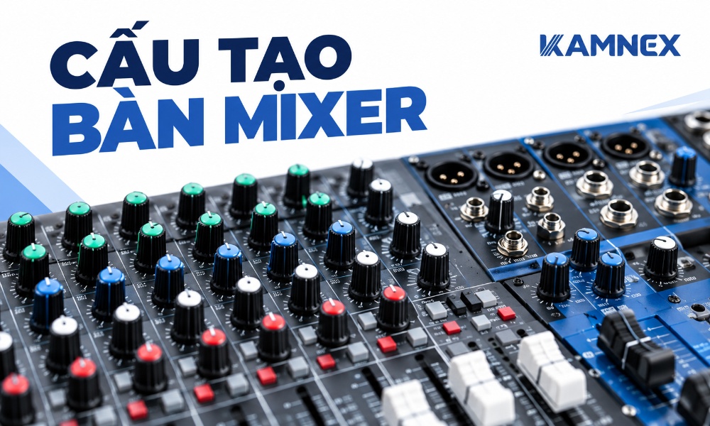 mixer âm thanh là gì mixer âm thanh là gì